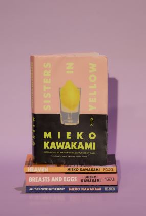 Mieko Kawakami: Sisters in Yellow